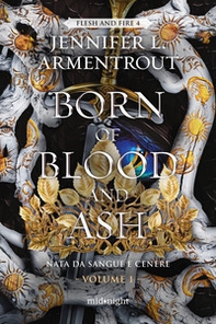 Born of blood and ash. Nata da sangue e cenere - Vol. 1 - Librerie.coop