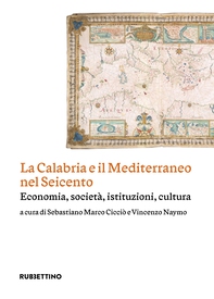 La Calabria e il Mediterraneo nel Seicento - Librerie.coop La Calabria e il Mediterraneo nel Seicento - Librerie.coop