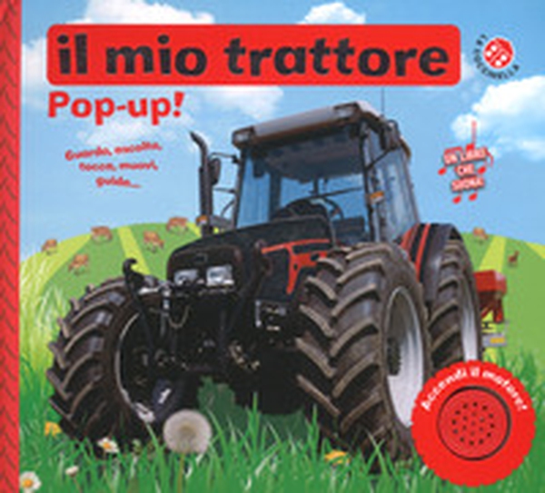 Il mio trattore. Libro pop-up - Librerie.coop Il mio trattore. Libro pop-up - Librerie.coop