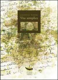La vita semplice di una persona semplice - Librerie.coop