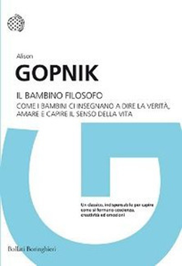 Il bambino filosofo. Come i bambini ci insegnano a dire la verità, amare e capire il senso della vita - Librerie.coop Il bambino filosofo. Come i bambini ci insegnano a dire la verità, amare e capire il senso della vita - Librerie.coop