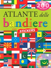 Atlante delle bandiere. Con adesivi - Librerie.coop