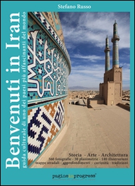 Benvenuti in Iran. Guida culturale di uno dei paesi più affascinanti del mondo - Librerie.coop