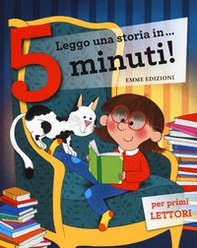 Leggo una storia in ...5 minuti: Rex tirannosauro-La scuola dei vampiri-L'ippopotamo impara a nuotare-Il cavallino a dondolo-Il nido nelle scarpe-Arturo e il drago-Una sposa per il cavaliere-T-rex va a scuola - Librerie.coop