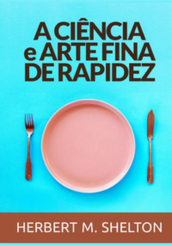 A ciência a arte fina de rapidez - Librerie.coop A ciência a arte fina de rapidez - Librerie.coop