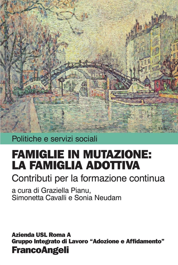 Famiglie in mutazione: la famiglia adottiva. Contributi per la formazione continua - Librerie.coop Famiglie in mutazione: la famiglia adottiva. Contributi per la formazione continua - Librerie.coop