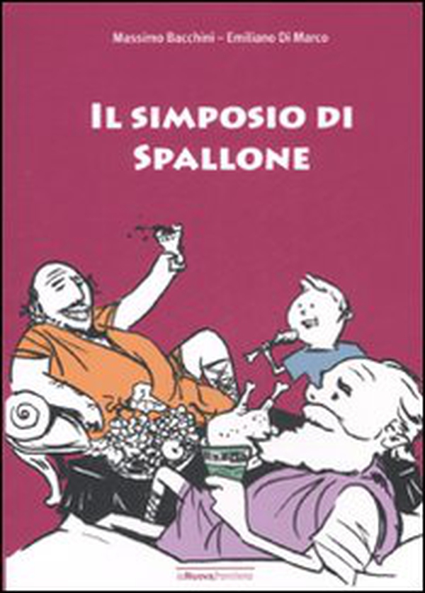 Il simposio di Spallone - Librerie.coop Il simposio di Spallone - Librerie.coop