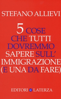 5 cose che tutti dovremmo sapere sull'immigrazione (e una da fare) - Librerie.coop