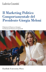 Il marketing politico comportamentale del presidente Giorgia Meloni - Librerie.coop