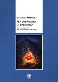 Per un pugno di speranza. Storie di vecchi pirati, principi mai arrivati e cuori infranti - Librerie.coop