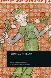 Carmina Burana. Testo originale a fronte - Vol. 1 - Librerie.coop