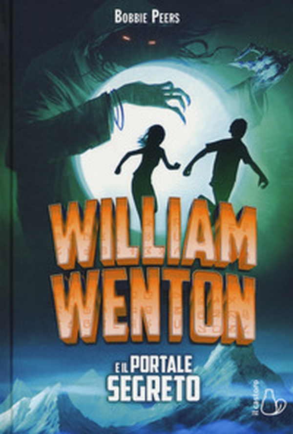 William Wenton e il portale segreto - Librerie.coop William Wenton e il portale segreto - Librerie.coop