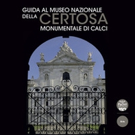 Guida al Museo Nazionale della Certosa Monumentale di Calci - Librerie.coop Guida al Museo Nazionale della Certosa Monumentale di Calci - Librerie.coop