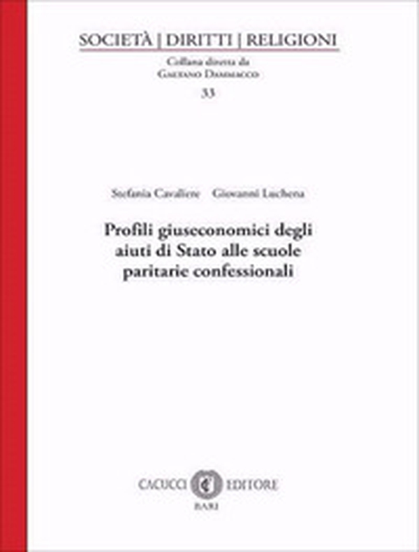 Profili giuseconomici degli aiuti di Stato alle scuole paritarie confessionali - Librerie.coop Profili giuseconomici degli aiuti di Stato alle scuole paritarie confessionali - Librerie.coop