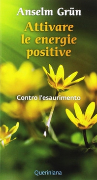 Attivare le energie positive. Contro l'esaurimento - Librerie.coop Attivare le energie positive. Contro l'esaurimento - Librerie.coop