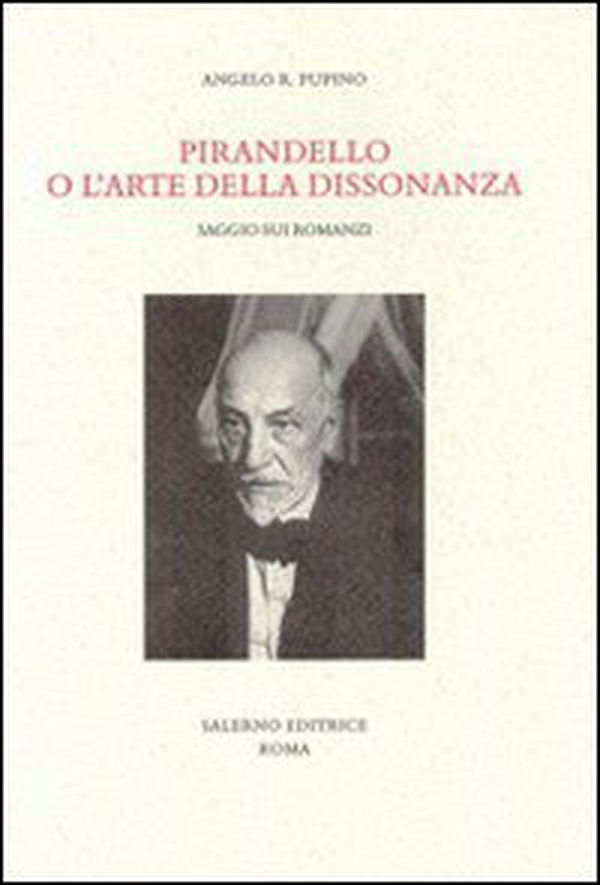 Pirandello o l'arte della dissonanza. Saggio sui romanzi - Librerie.coop Pirandello o l'arte della dissonanza. Saggio sui romanzi - Librerie.coop