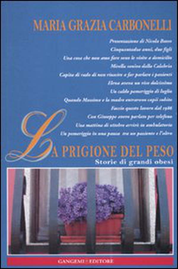 La prigione del peso. Storie di grandi obesi - Librerie.coop La prigione del peso. Storie di grandi obesi - Librerie.coop