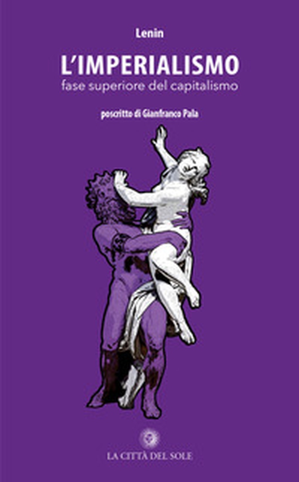 L'imperialismo, fase superiore del capitalismo - Librerie.coop L'imperialismo, fase superiore del capitalismo - Librerie.coop