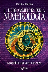 Il libro completo della numerologia. Scopri la tua vera essenza - Librerie.coop