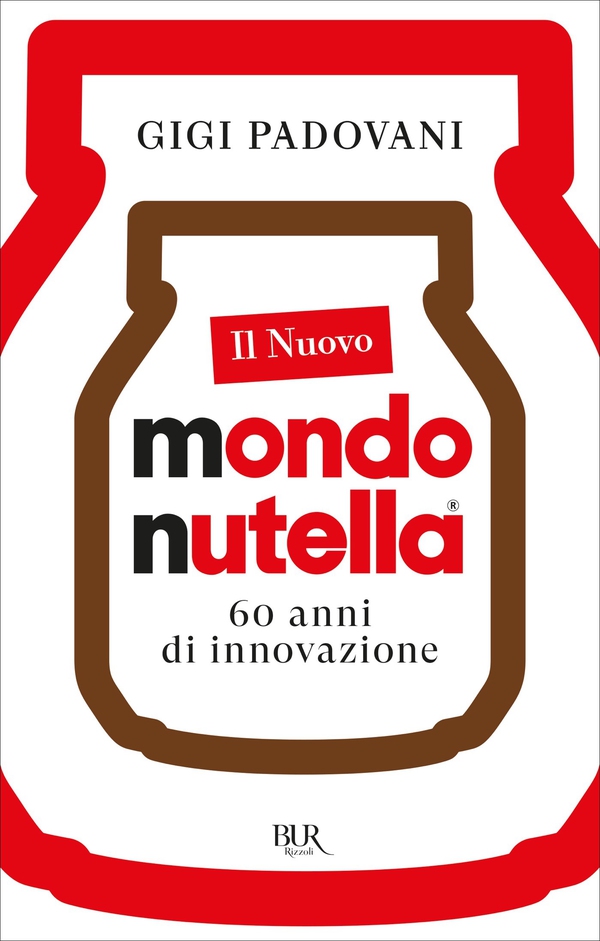Il nuovo mondo Nutella - Librerie.coop Il nuovo mondo Nutella - Librerie.coop