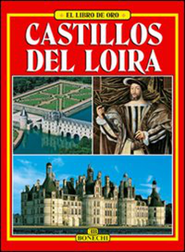 Castelli della Loira. Ediz. spagnola - Librerie.coop Castelli della Loira. Ediz. spagnola - Librerie.coop