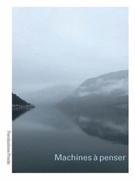 Machines à penser. Ediz. inglese e italiana - Librerie.coop