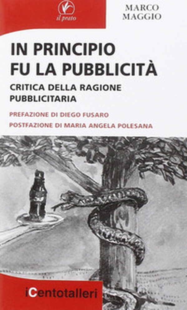 In principio fu la pubblicità. Critica della ragione pubblicitaria - Librerie.coop In principio fu la pubblicità. Critica della ragione pubblicitaria - Librerie.coop