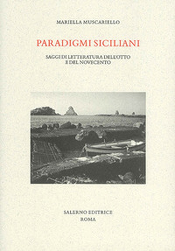 Paradigmi siciliani. Saggi di letteratura dell'Otto e del Novecento - Librerie.coop Paradigmi siciliani. Saggi di letteratura dell'Otto e del Novecento - Librerie.coop