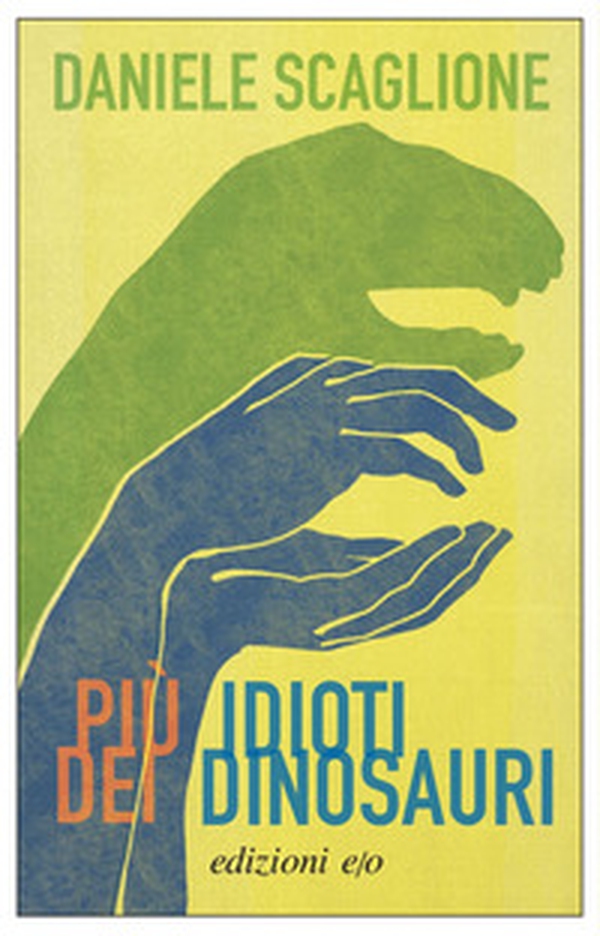Più idioti dei dinosauri - Librerie.coop Più idioti dei dinosauri - Librerie.coop