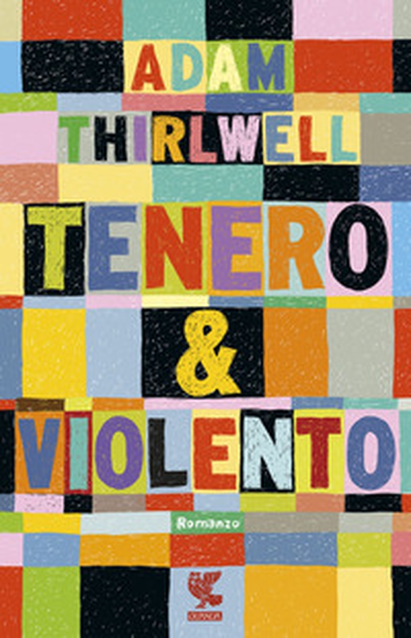 Tenero & violento - Librerie.coop Tenero & violento - Librerie.coop