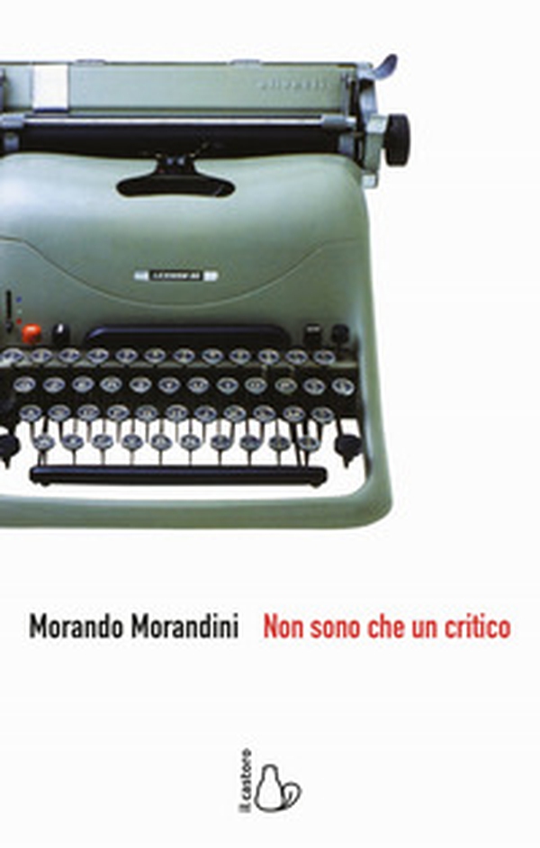 Non sono che un critico - Librerie.coop Non sono che un critico - Librerie.coop