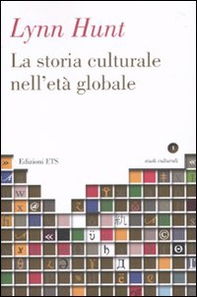 La storia culturale nell'età globale - Librerie.coop