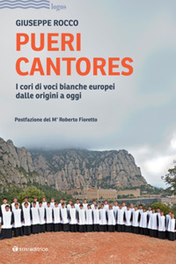 Pueri cantores. I cori di voci bianche europei dalle origini a oggi - Librerie.coop Pueri cantores. I cori di voci bianche europei dalle origini a oggi - Librerie.coop