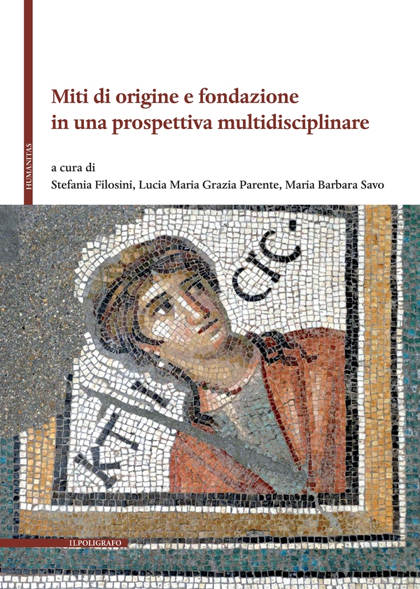 Miti di origine e fondazione in una prospettiva multidisciplinare - Librerie.coop Miti di origine e fondazione in una prospettiva multidisciplinare - Librerie.coop