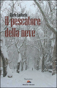 Il pescatore della neve - Librerie.coop