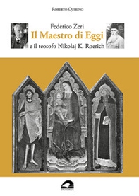 Federico Zeri. Il Maestro di Eggi e il teosofo Nikolaj K. Roerich - Librerie.coop