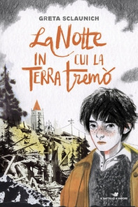 La notte in cui la terrà tremò - Librerie.coop
