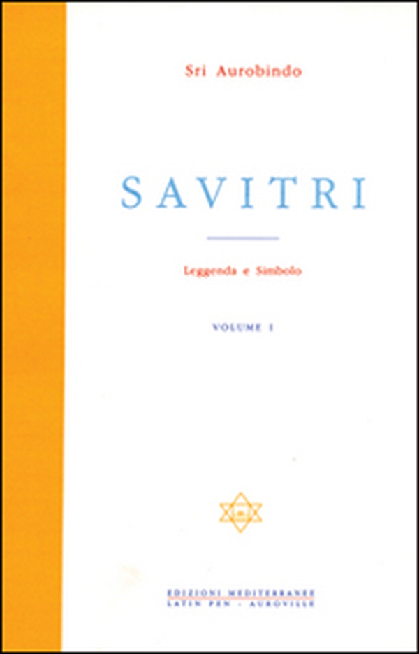 Savitri. Leggenda e simbolo - Librerie.coop Savitri. Leggenda e simbolo - Librerie.coop