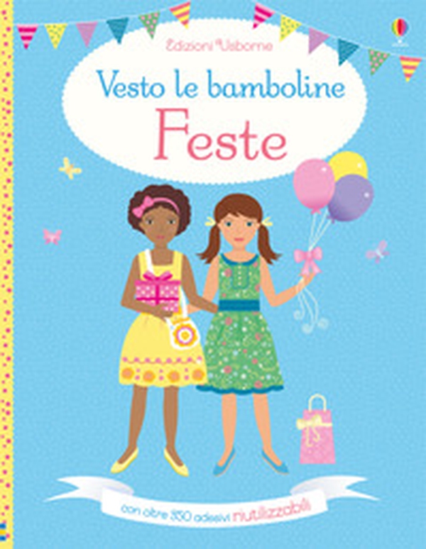 Feste. Vesto le bamboline. Con adesivi - Librerie.coop Feste. Vesto le bamboline. Con adesivi - Librerie.coop