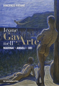 Icone gay nell'arte. Marinai, angeli, dei - Librerie.coop
