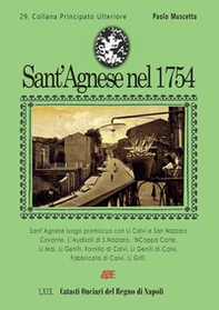 Sant'Agnese nel 1754. 29° Catasto Onciario della provincia di Principato Ultra, 69° dei Catasti del Regno di Napoli - Librerie.coop