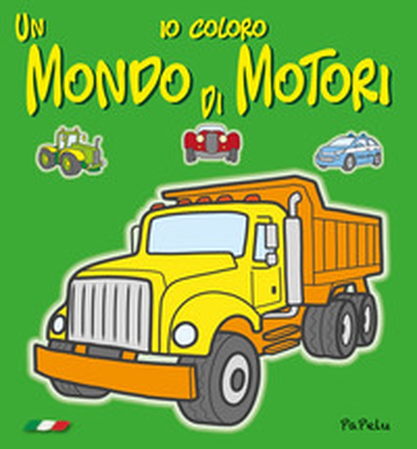 Io coloro un mondo di motori 2.0 - Librerie.coop Io coloro un mondo di motori 2.0 - Librerie.coop