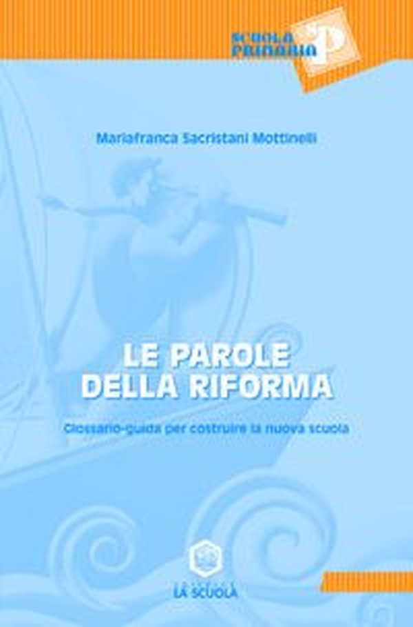 Le parole della riforma. Glossario-guida per costruire la nuova scuola - Librerie.coop Le parole della riforma. Glossario-guida per costruire la nuova scuola - Librerie.coop