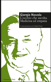 L'occhio che ascolta. Medicina ed empatia - Librerie.coop