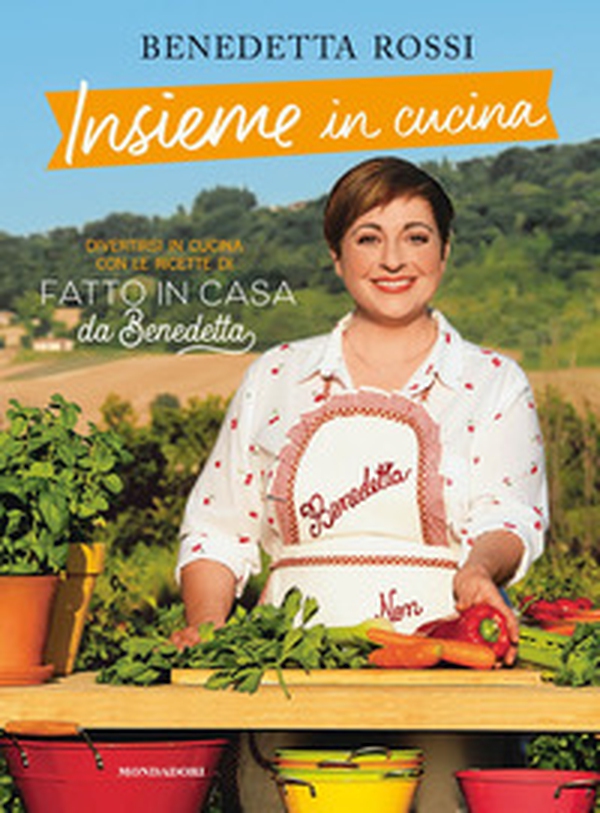 Insieme in cucina. Divertirsi in cucina con le ricette di «Fatto in casa da Benedetta» - Librerie.coop Insieme in cucina. Divertirsi in cucina con le ricette di «Fatto in casa da Benedetta» - Librerie.coop