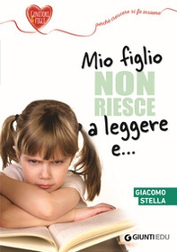 Mio figlio non riesce a leggere e... - Librerie.coop