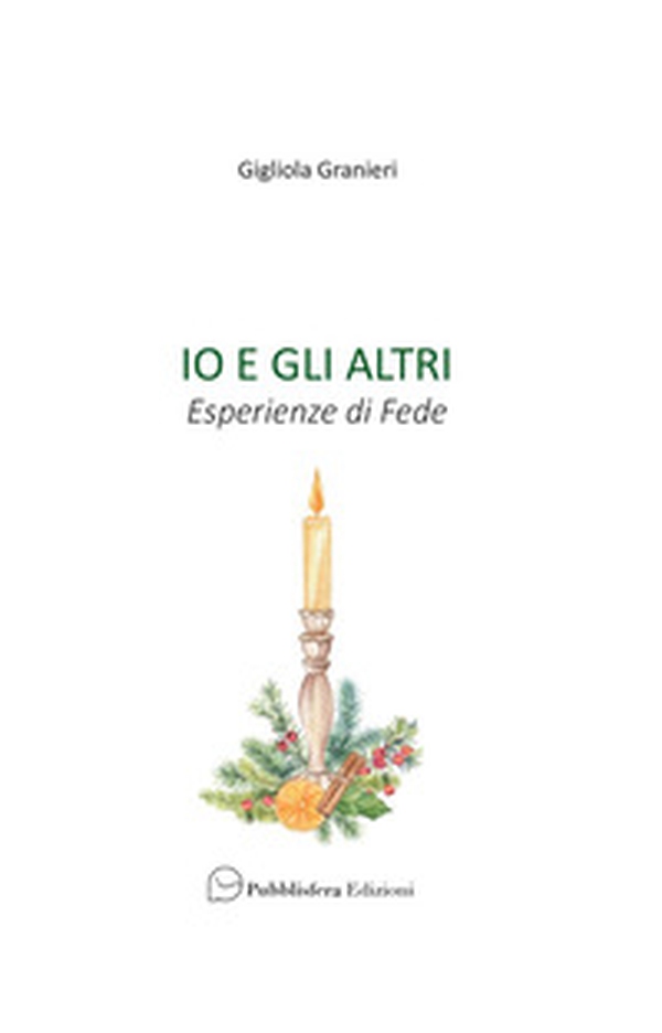 Io e gli altri. Esperienze di fede - Librerie.coop Io e gli altri. Esperienze di fede - Librerie.coop