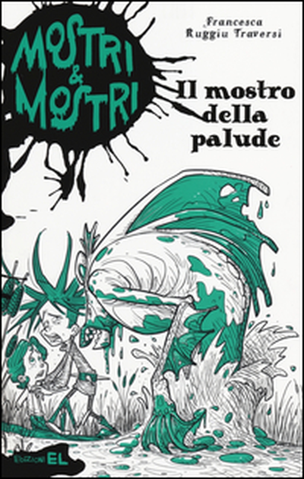 Il mostro della palude. Mostri & mostri - Librerie.coop Il mostro della palude. Mostri & mostri - Librerie.coop
