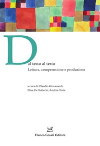 Dal testo al testo. Lettura, comprensione e produzione - Librerie.coop