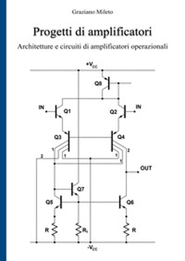 Progetti di amplificatori. Architetture e circuiti di amplificatori operazionali - Librerie.coop